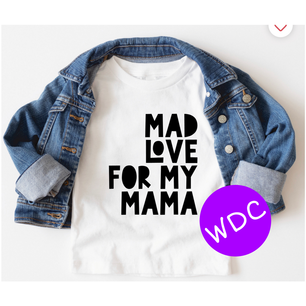 Mad Love For My Mama